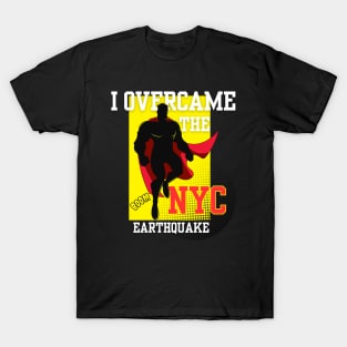 I Survived and Overcame the NYC Earthquake april 5th 2024 T-Shirt